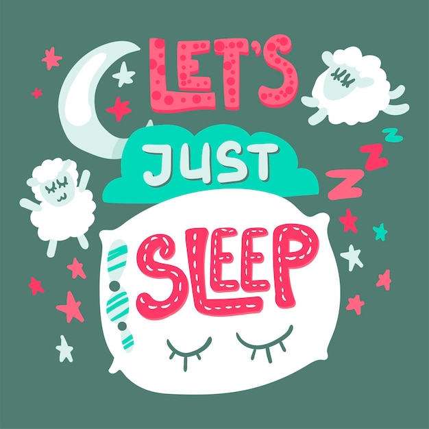 Let's just sleep hand drawn illustration