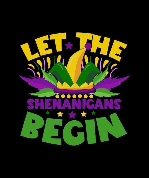 Let the shenanigans begin Mardi Gras T-shirt Design