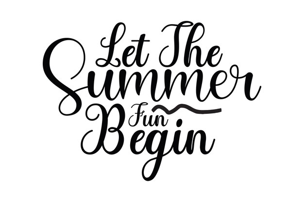 Vector let the summer fun begin svg