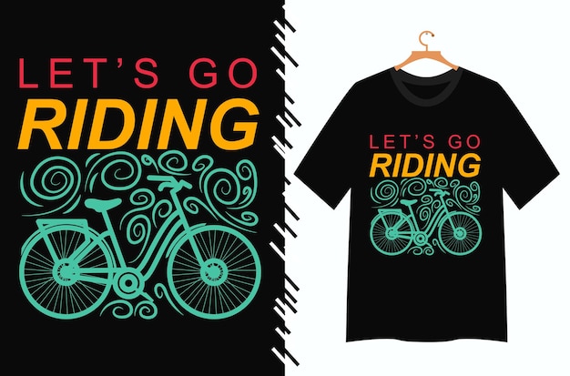 Lets go riding t shirt design