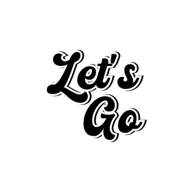 Lets go text design creative fonts vector design