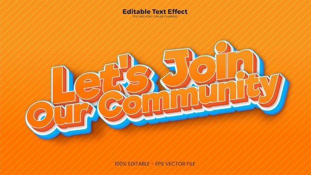 Lets join our community editable text effect in modern trend style