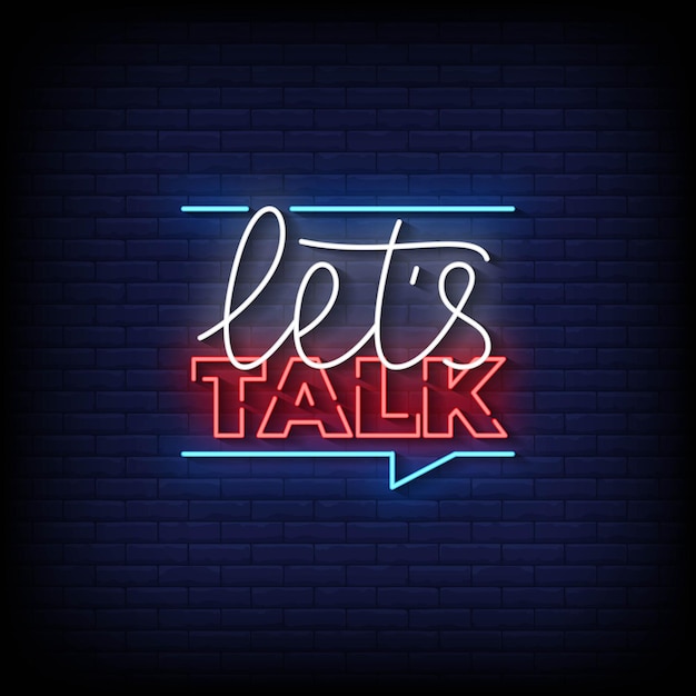 Lets Talk Neon Signs Style Text Vector