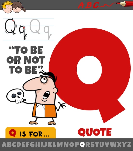 letter Q from alphabet with quote phrase cartoon