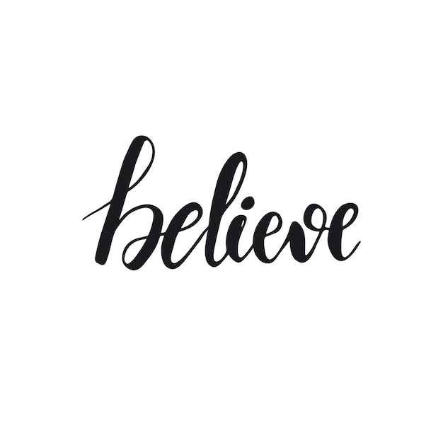 Lettering Believe. Vector illustration.