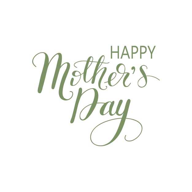 Lettering Card Happy Mother's Day. Vector illustration.