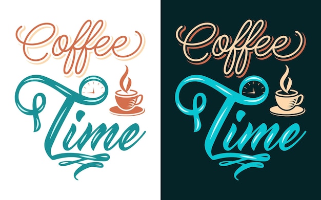 Lettering design featuring quote Coffee time for sticker gift card t shirt mug