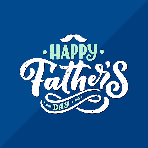 Lettering for Father s day greeting card