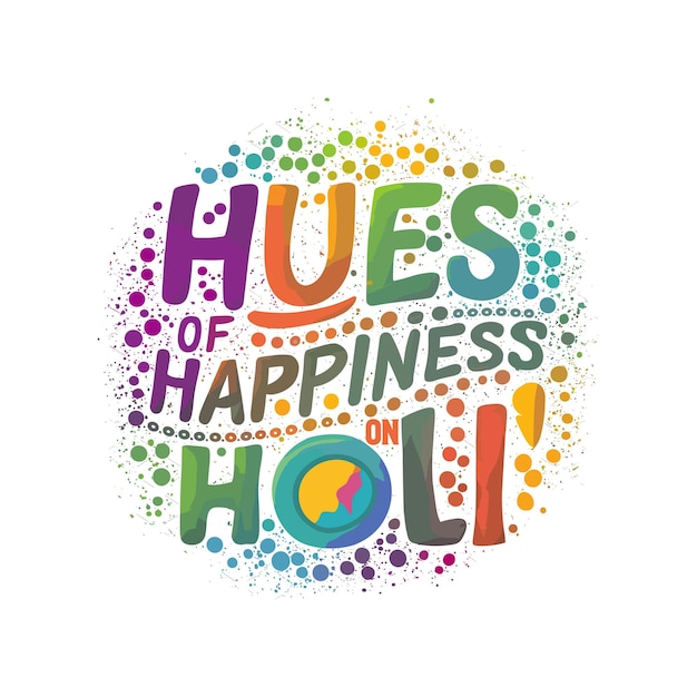 Lettering happy Holi Happy Holi Celebration Background Holi tshirt design template