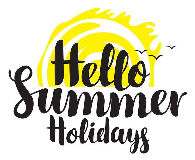 lettering hello summer holidays