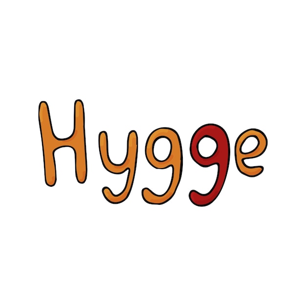 Lettering hygge Hand drawn vector illustration in doodle style outline drawing isolated on white