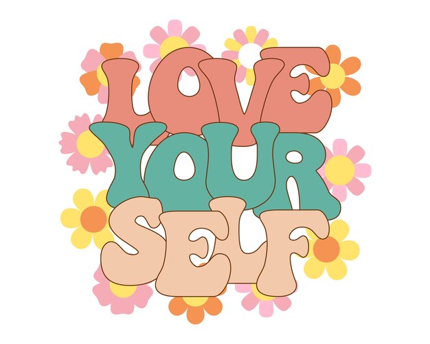 Vector lettering love yourself on retro floral background hand drawn calligraphic groove hippie lettering