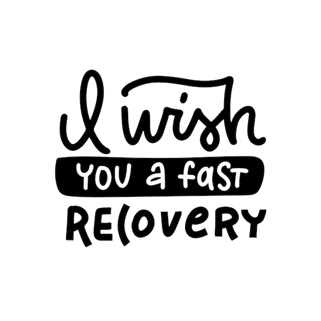 lettering phrase I wish you a fast recovery