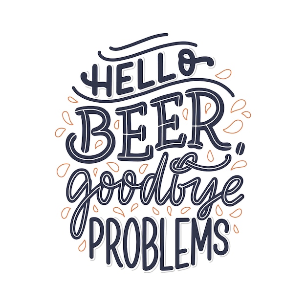 Lettering poster with quote about beer in vintage style.