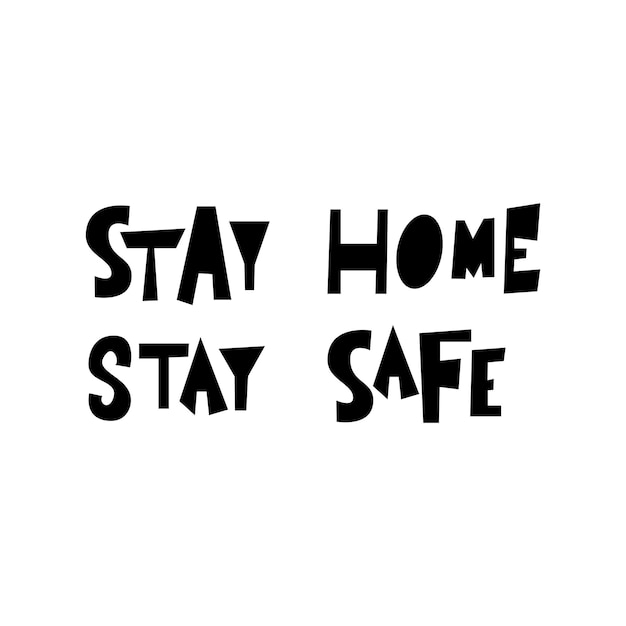 Lettering poster with text for stay home Hand drawn quote isolated on white background Vector