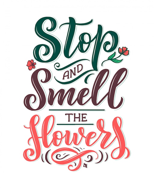 Lettering quote about flowers, illustration made in  .