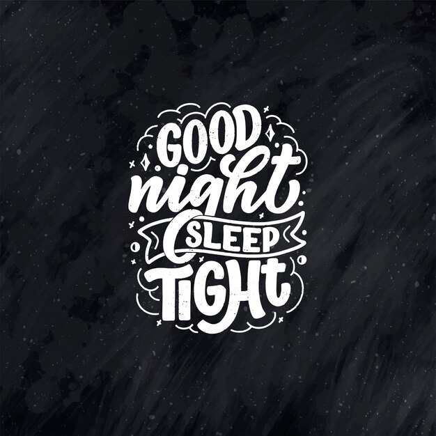 Lettering Slogan about sleep and good night.