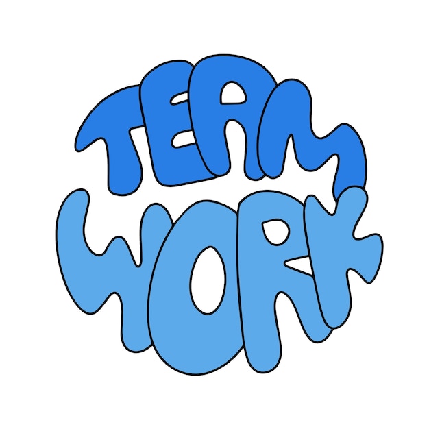 Vector lettering team work as bubble hand drawn phrases and quotes about work office team motivation