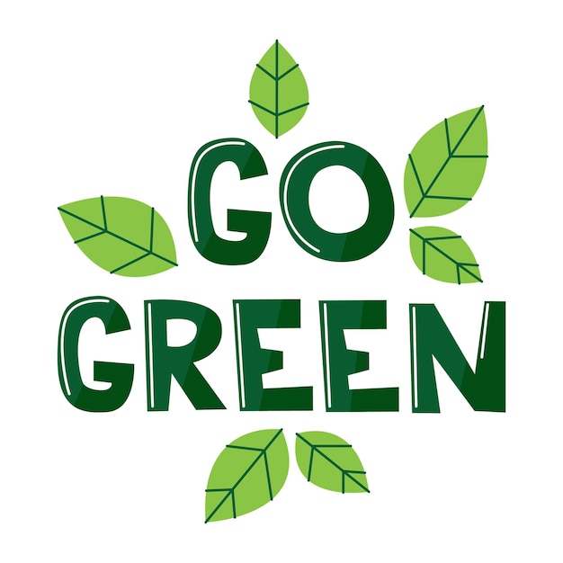 Lettering on the topic of ecology and promotion of eco-friendly life Vector inscription go green