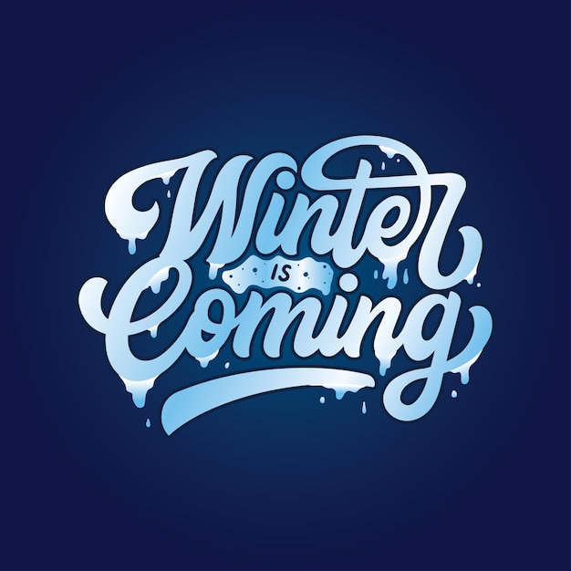 Lettering Winter Is Coming Vector, Calligraphy Design, Usable for Poster, Banner, Wallpaper, Gifts