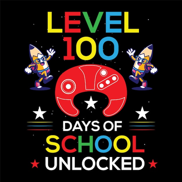 Level 100 Days Of School Completed Quotes Tshirt Design Vector Illustration Clipart Eps