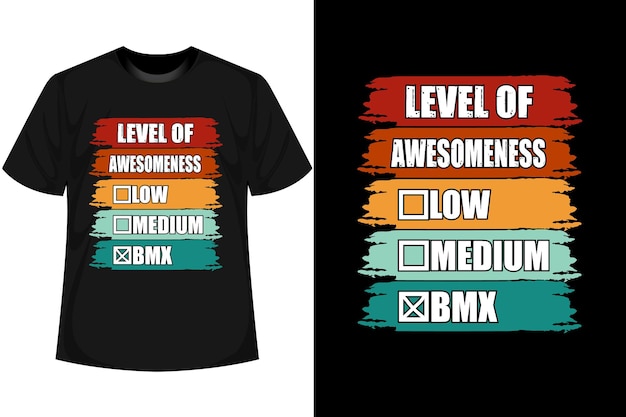 LEVEL OF AWESOMENESS LOW MEDIUM BMX Bmx Bike T shirt