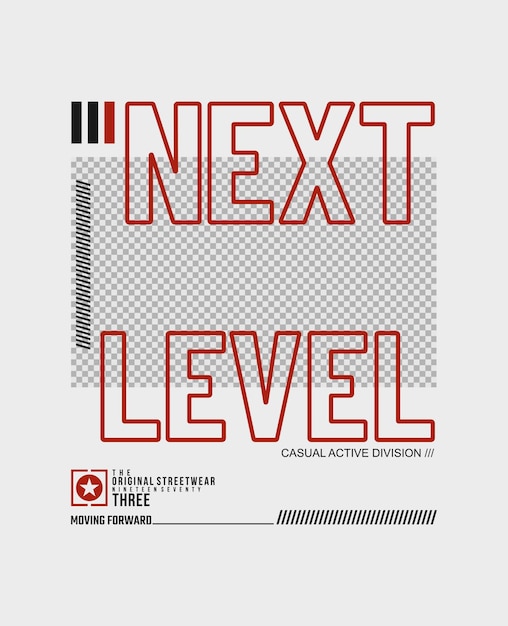 Next level typography slogan apparels abstract design vector print illustration