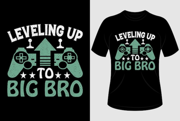 Leveling up big bro Tshirt design