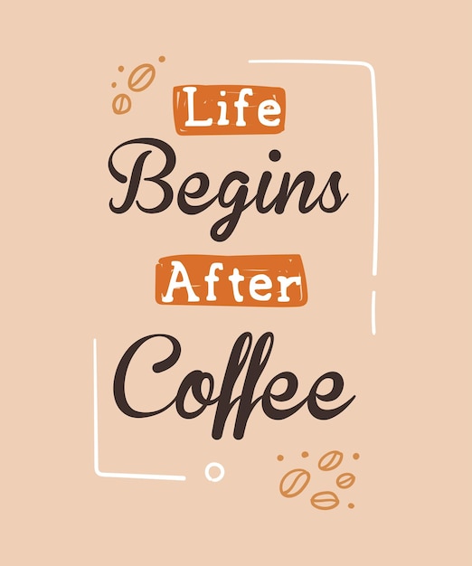 Life Begins After Coffee quote Printable Vector Illustration