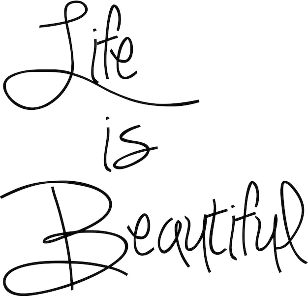 Life is Beautiful Cursive Typography Lettering