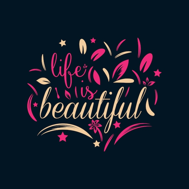 Life is beautiful popular Quote typography Vector