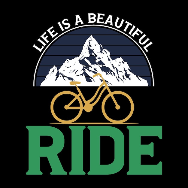 Vector life is a beautiful ride bicycle day t shirt design typography tee mountain biker t shirt template