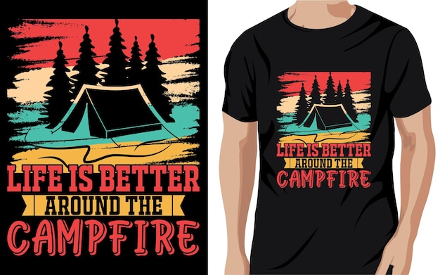 Life is better around the campfire - t-shirt, wild, typography, mountain vector.