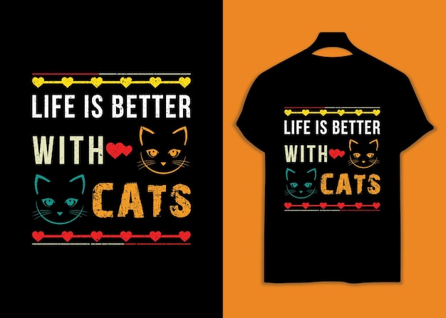 Life is better with cats retro typography t-shirt design