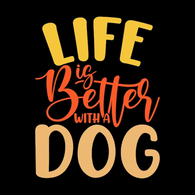 Life Is Better With Dog Funny Retro Vintage Badge Dog Sticker and Tshirt Design