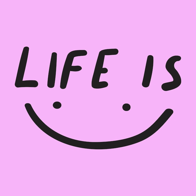 Life is Funny smiling face Vector graphic design on pink background