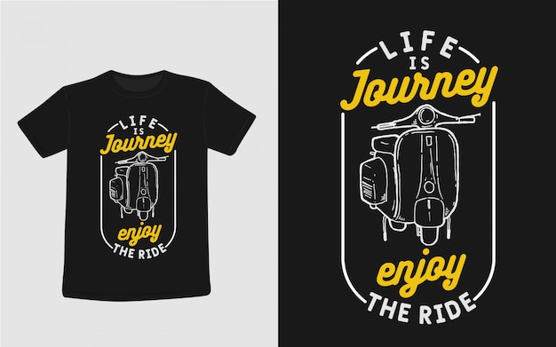 life is journey enjoy the ride typography for t shirt design