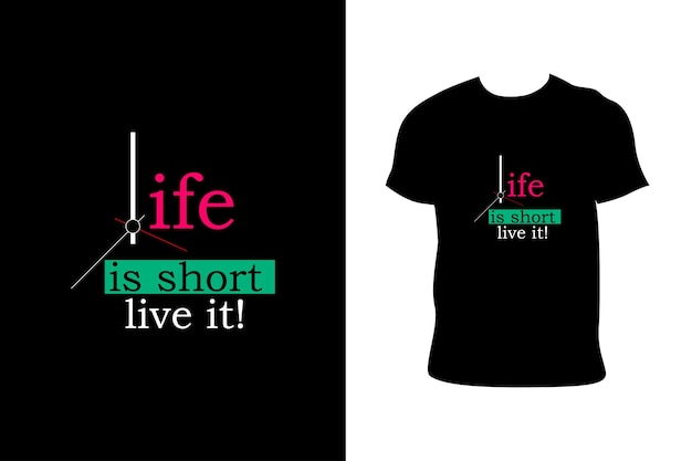 life is short live it Vector inspirational calligraphy modern bright print and t-shirt design