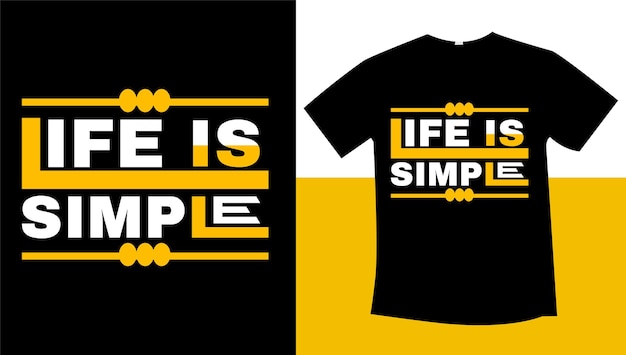 Life is simple typography tshirt design