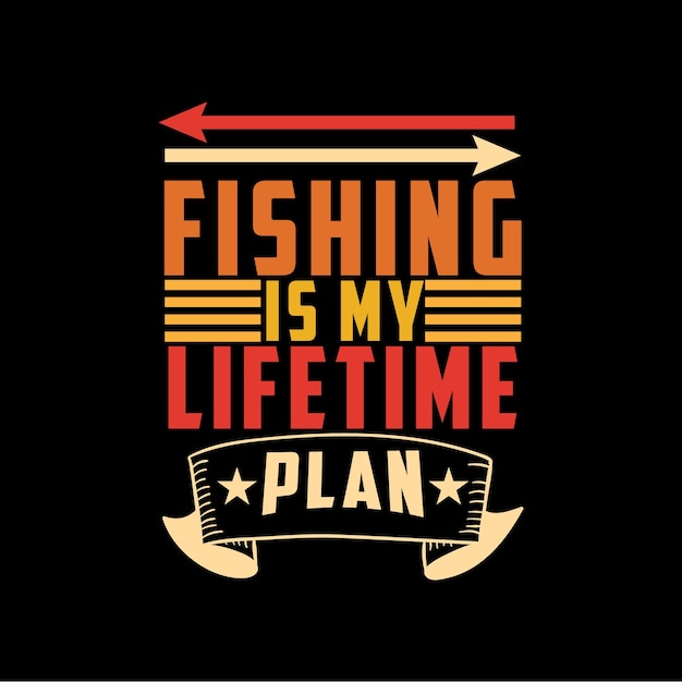 Life time fishing t shirt design vector typography.