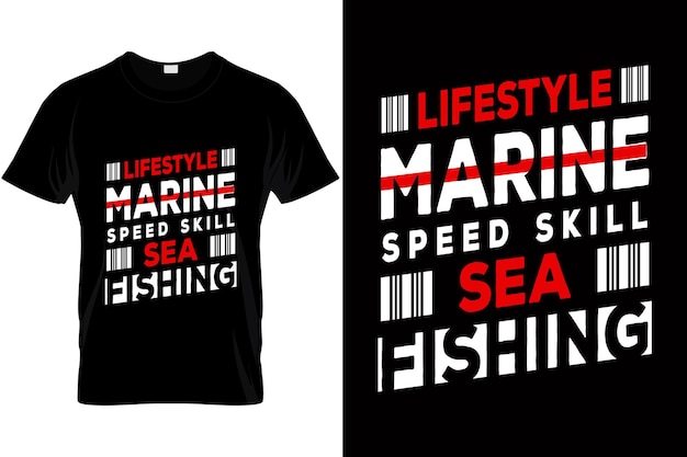 Lifestyle t shirt design Fishing lover shirt Lifestyle marine speed skill sea fishing