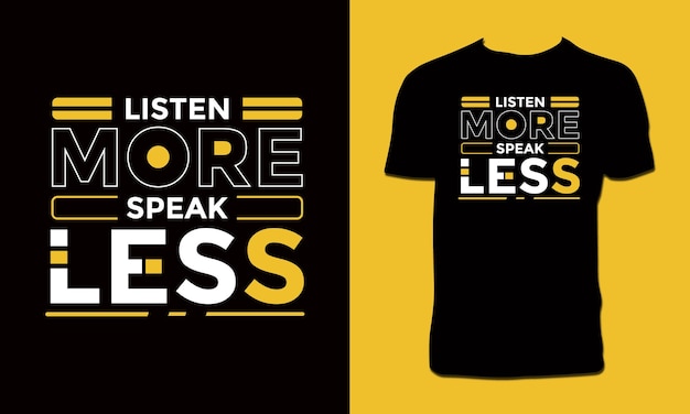 Listen More Speak Less T Shirt Design