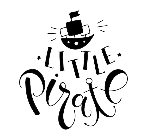 Little Pirate lettering with doodle Flying Dutchman ship with black sails