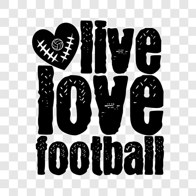 Vector live love football svg