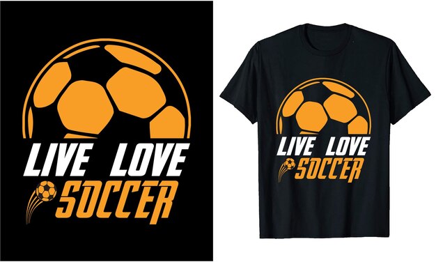 Vector live love soccer t shirt design template