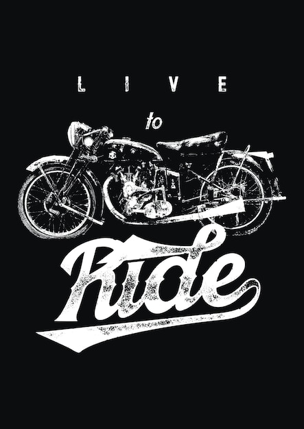 Live to Ride old vintage motorcycle