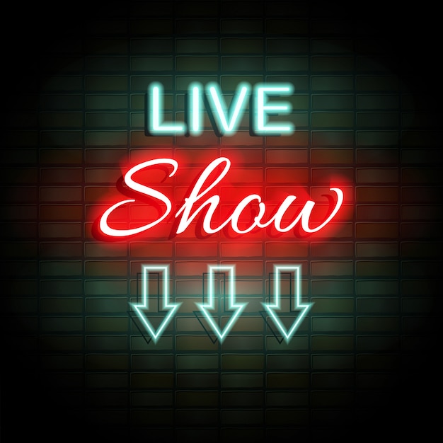 Live show neon sign on brick wall