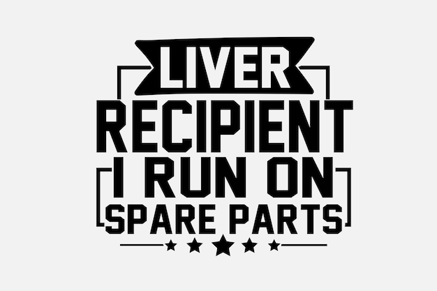 liver recipient i run on spare parts svg