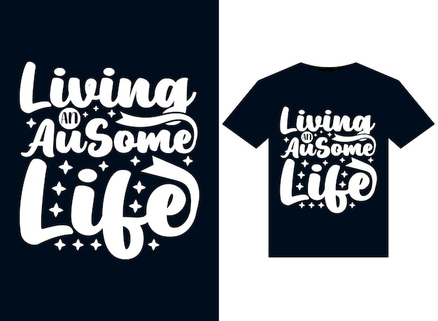 Living An AuSome Life illustrations for print-ready T-Shirts design