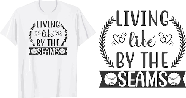 Living Life by the Seams svg t shirt design